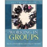Working in Groups door Isa N. Engleberg