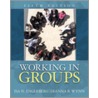 Working in Groups by Isa N. Engleberg