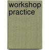 Workshop Practice by Unknown
