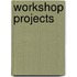 Workshop Projects