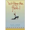 Writing the Fire! door Gail Sher