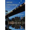 Wrong Conclusions door Richard Uhl
