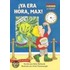 Ya Era Hora, Max!