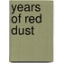 Years of Red Dust