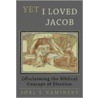 Yet I Loved Jacob door Joel S. Kaminsky