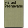 Yisrael Yeshayahu by Miriam T. Timpledon