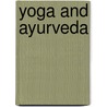 Yoga And Ayurveda by Merlin'S. Magic