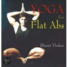 Yoga for Flat Abs door Bharat Thakur