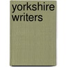 Yorkshire Writers door Richard Rolle