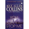 You Can't Stop Me door Max Allan Collins