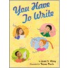 You Have to Write door Janet S. Wong