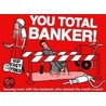 You Total Banker! door Aled Lewis