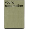 Young Step-Mother by Charlotte Mary Yonge
