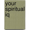 Your Spiritual Iq by John Savage