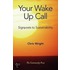 Your Wake Up Call