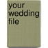 Your Wedding File