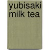 Yubisaki Milk Tea by Tomochika Miyano