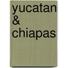 Yucatan & Chiapas door Hans-Joachim Aubert
