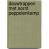 Dauwtrappen met Aornt Peppelenkamp door H. van Velzen