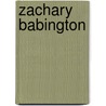 Zachary Babington by Miriam T. Timpledon