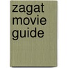 Zagat Movie Guide door Zagat Survey