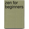 Zen for Beginners door Zoran Josipovich