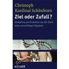Ziel oder Zufall? door Christoph Schönborn