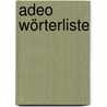 adeo Wörterliste by Unknown