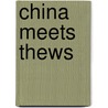 china meets thews door Franz Thews