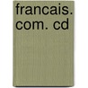 Francais. Com. Cd door Onbekend