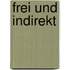 frei und indirekt