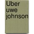 Über Uwe Johnson