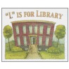L Is for Library by Sonya Terry