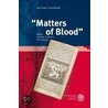 Matters of Blood door Oliver Lindner