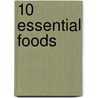 10 Essential Foods door Lalitha Thomas