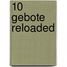 10 Gebote Reloaded door Erwin Bader