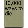 10,000 Ways to Die door Alex Cox