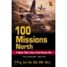 100 Missions North by Ken Bell