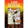 100 Simple Prayers by John Frederick Zurn