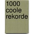 1000 coole Rekorde