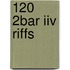 120 2bar Iiv Riffs