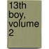 13th Boy, Volume 2