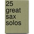 25 Great Sax Solos