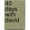 40 Days with David door Dominic Smart