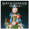 500 Handmade Dolls door Lark Books