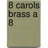 8 Carols Brass A 8 by Willcocks