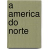 A America Do Norte door Alfredo Mesquita