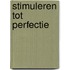 Stimuleren tot perfectie