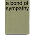 A Bond Of Sympathy