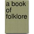 A Book Of Folklore